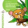 LOS BIBLIONAUTAS VIAJAN A LA PREHISTORIA
