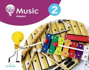 MUSIC 2ºPRIMARIA. BRILLIANT IDEAS. MÚSICA EN INGLES. ANDALUCÍA 2019