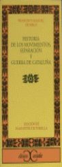 HISTORIA DE LOS MOVIMIENTOS, SEPARACIÓN Y GUERRA DE CATALUÑA.