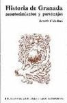 HISTORIA DE GRANADA. ACONTECIMIENTOS Y PERSONAJES