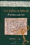 LOS JUDÍOS DE SEFARAD, DEL PARAISO A LA AÑORANZA