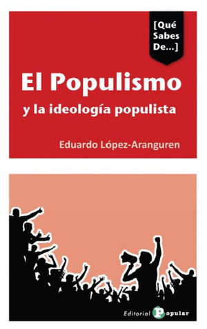 EL POPULISMO Y LAS IDEOLOGÍAS POPULISTAS EN ESPAÑA