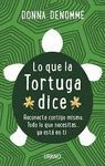 LO QUE LA TORTUGA DICE