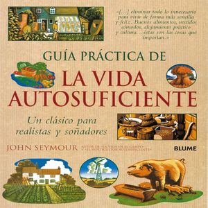 GU¡A PRÁCTICA DE LA VIDA AUTOSUFICIENTE