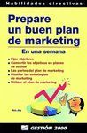 PREPARE UN BUEN PLAN DE MARKETING (EN UNA SEMANA)