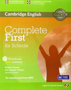 COMPLETE FIRST FOR SCHOOLS FOR SPANISH SPEAKERS WORKBOOK WITH ANSWERS WITH AUDIO