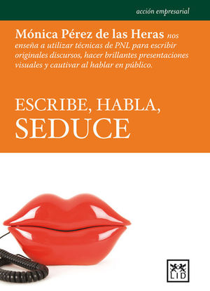 ESCRIBE, HABLA, SEDUCE