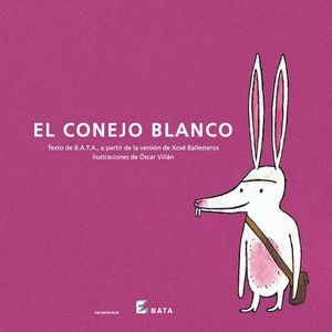 EL CONEJO BLANCO (BATA)