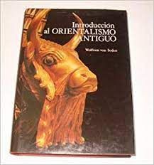 INTRODUCCIÓN AL ORIENTALISMO ANTIGUO
