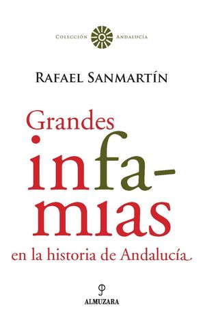 GRANDES INFAMIAS EN LA HISTORIA DE ANDALUCÍA