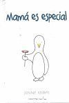 MAMA ES ESPECIAL