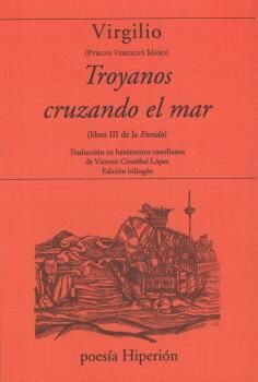 TROYANOS CRUZANDO EL MAR (LIBRO III DE LA ENEIDA)