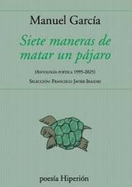 SIETE MANERAS DE MATAR UN PAJARO