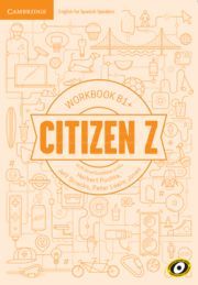 CITIZEN Z. WORKBOOK WITH DOWNLOADABLE AUDIO. B1+