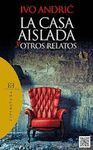 LA CASA AISLADA Y OTROS RELATOS