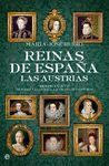 LAS REINAS DE ESPAÑA. LAS AUSTRIAS