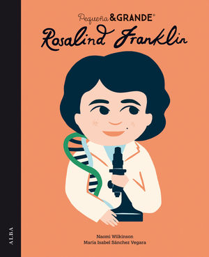 PEQUEÑA&GRANDE ROSALIND FRANKLIN