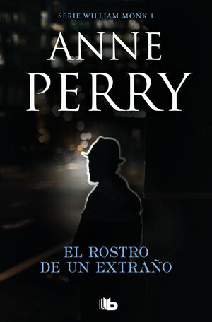 1.ROSTRO DE UN EXTRAÑO, EL.(DETECTIVE WILLIAM MONK