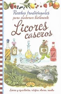 LICORES CASEROS.(RECETAS Y REMEDIOS)