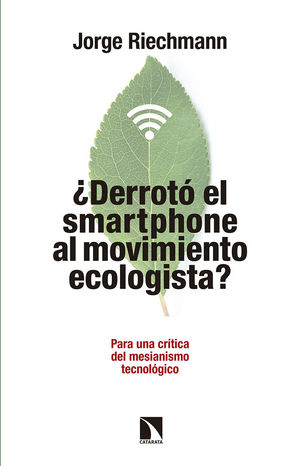 600.¿DERROTO SMARTPHONE AL MOVIMIENTO ECOLOGISTA?.