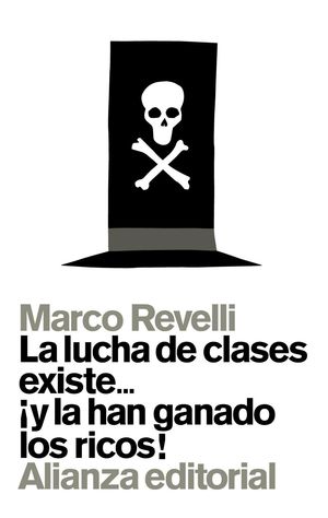 LA LUCHA DE CLASES EXISTE... ¡Y LA HAN GANADO LOS RICOS!