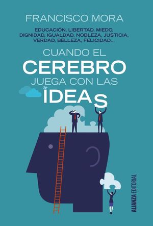 CUANDO EL CEREBRO JUEGA CON LAS IDEAS