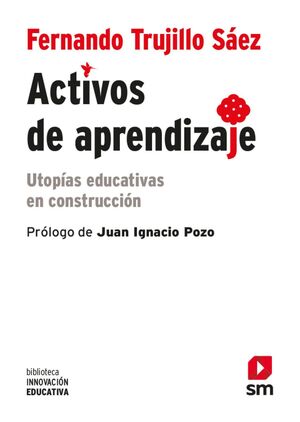 ACTIVOS DE APRENDIZAJE.UTOPIAS EDUCATIVA