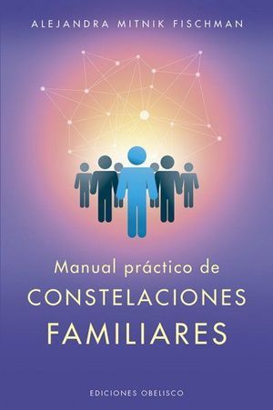 MANUAL PRACTICO DE LAS CONSTELACIONES FAMILIARES