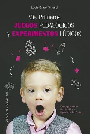 MIS PRIMEROS JUEGOS PEDAGOGICOS Y EXPERIMETNOS LUDICOS