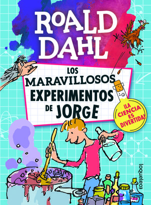 MARAVILLOSOS EXPERIMENTOS DE JORGE, LOS.(ROALD DAH