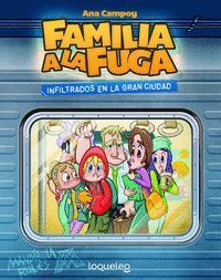 2.FAMILIA A LA FUGA:INFILTRADOS EN LA GRAN CIUDAD