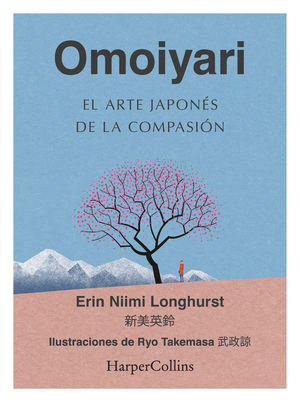 OMOIYARI. EL ARTE JAPONÉS DE LA COMPASIÓN