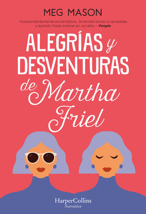 ALEGRÍAS Y DESVENTURAS DE MARTHA FRIEL