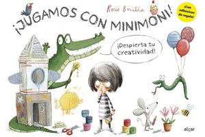 ­JUGAMOS CON MINIMONI!­DESPIERTA TU CREATIVIDAD!