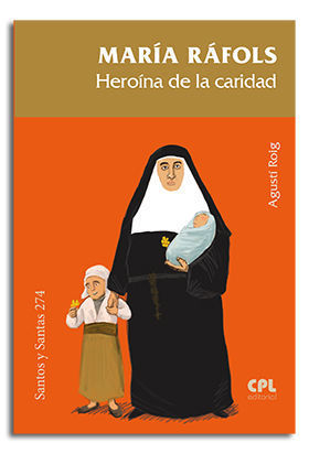 MARIA RAFOLS. HEROINA DE LA CARIDAD