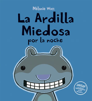 LA ARDILLA MIEDOSA POR LA NOCHE