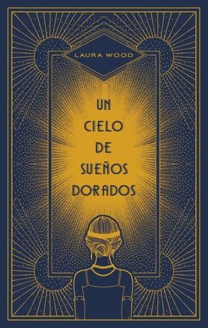 UN CIELO DE SUEÑOS DORADOS