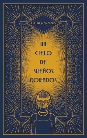 UN CIELO DE SUEÑOS DORADOS