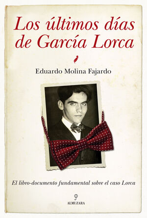 LOS ULTIMOS DIAS DE GARCIA LORCA