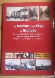 LOS TRANVIAS DE LA VEGA DE GRANADA