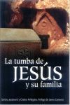 LA TUMBA DE JESÚS Y SU FAMILIA