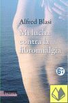 MI LUCHA CONTRA LA FIBROMIALGIA