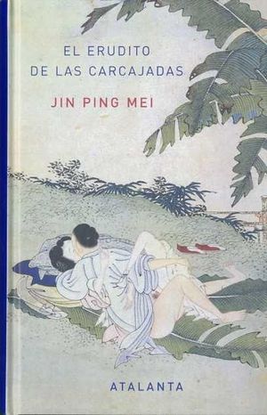 EL ERUDITO DE LAS CARCAJADAS JIN PING MEI VOL.I