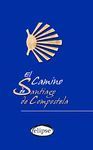 EL CAMINO DE SANTIAGO DE COMPOSTELA