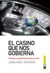 EL CASINO QUE NOS GOBIERNA