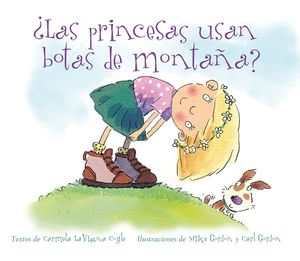 ¿LAS PRINCESAS USAN BOTAS DE MONTAÑA?