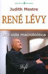 RENE LEVY-UNA VIDA MACROBIOTICA