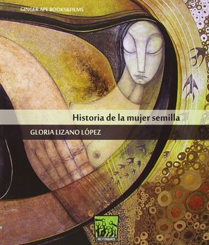 HISTORIA DE LA MUJER SEMILLA