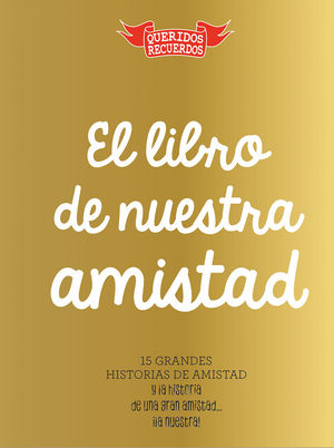 EL LIBRO DE NUESTRA AMISTAD