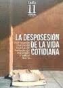 LA DESPOSESIÓN DE LA VIDA COTIDIANA